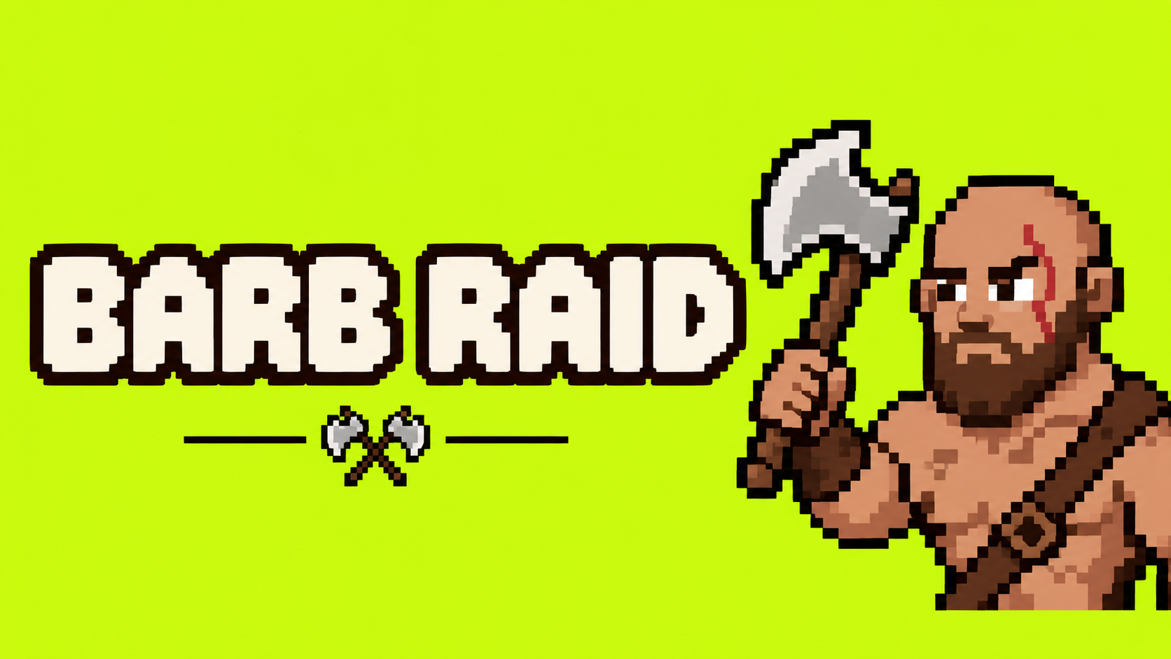 Barb Raid: wide lime banner with a pixel barbarian holding an axe